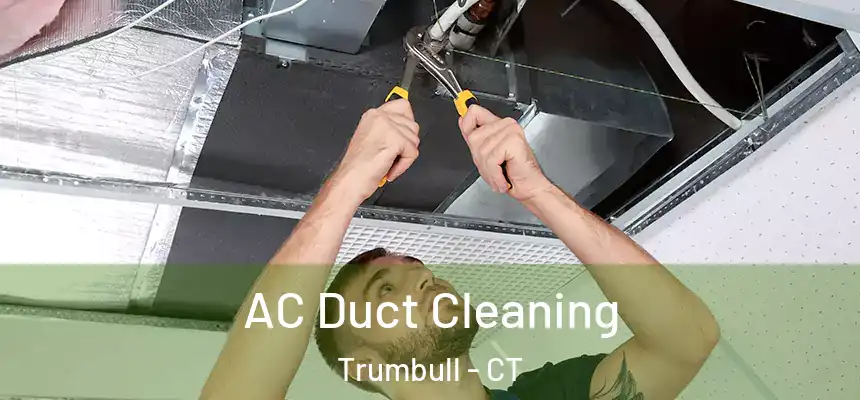 AC Duct Cleaning Trumbull - CT