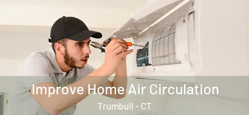  Improve Home Air Circulation Trumbull - CT